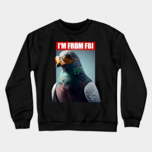 FBI pigeon with cool sun glasses (thuglife) Crewneck Sweatshirt